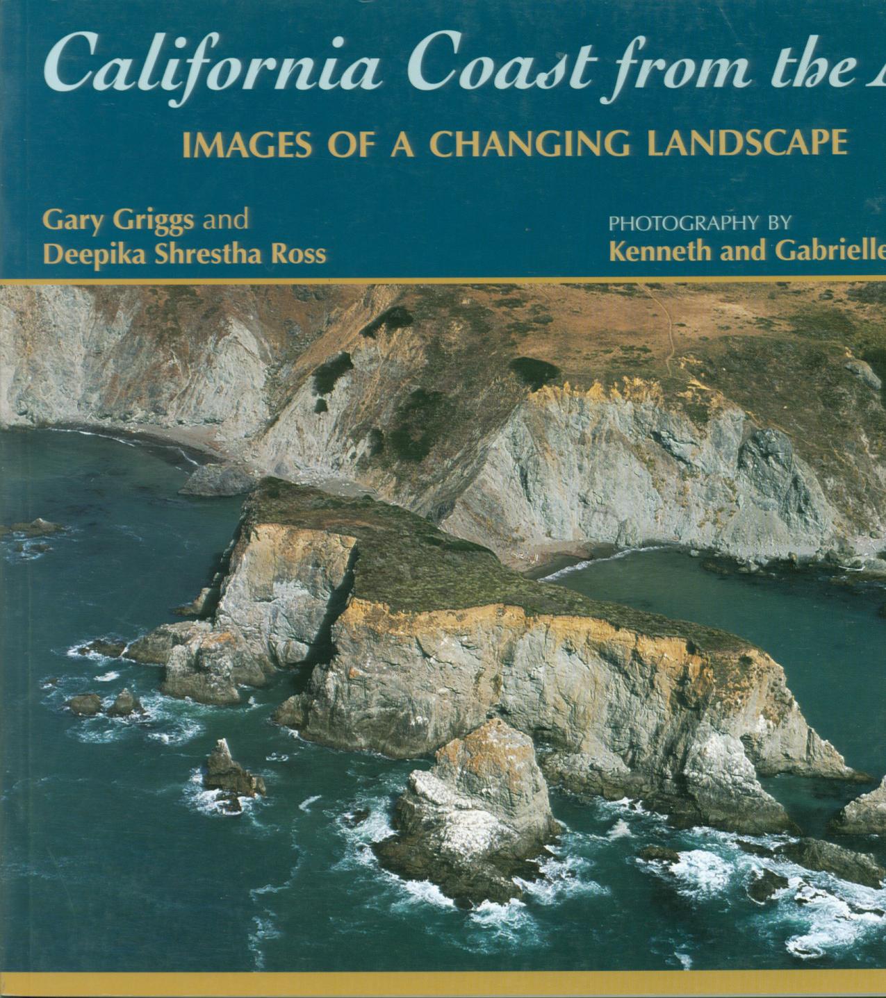 CALIFORNIA COAST FROM THE AIR: images of a changing landscape. 